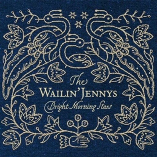 The Waillin' Jennys – Bright Morning Stars