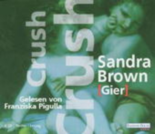 Franziska Pigulla – Crush - Gier (Gekürzte Lesung)