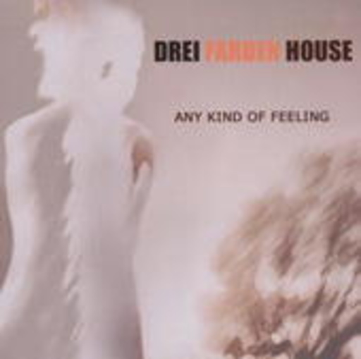 Drei Farben House – Close Enough