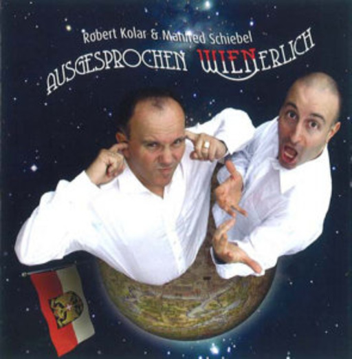 Robert Kolar & Manfred Schiebel – Ausgesprochen WIENerlich