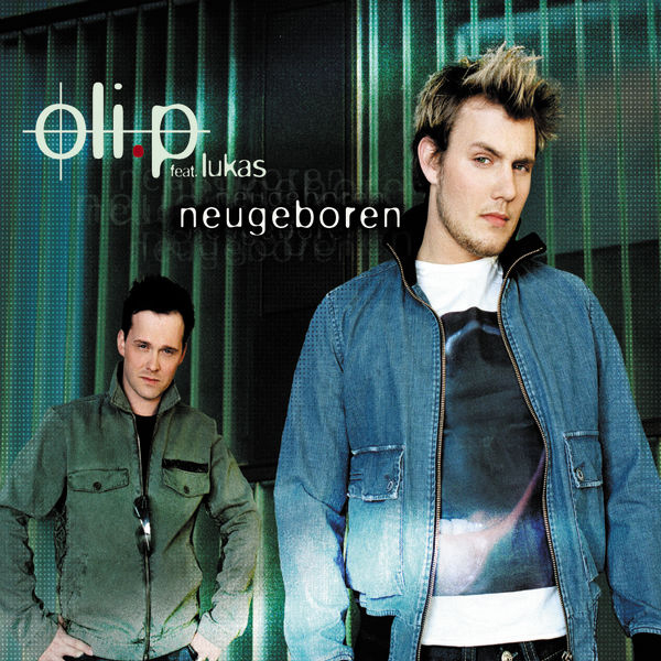 Oli.P feat. Lukas – Neugeboren