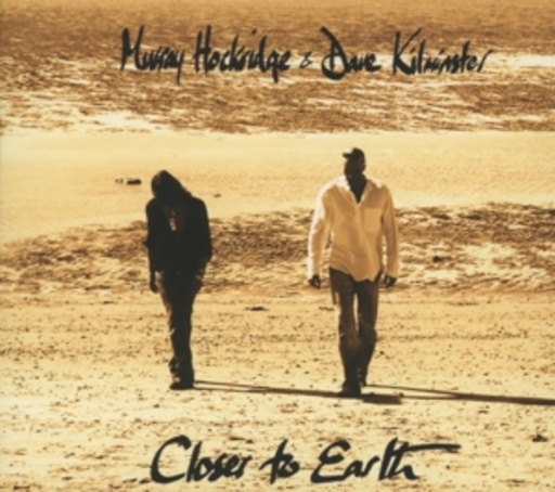 Murray Hockridge & Dave Kilminster – Closer To Earth
