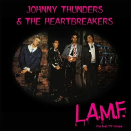 Johnny Thunders & The Heartbreakers – L. A. M. F.
