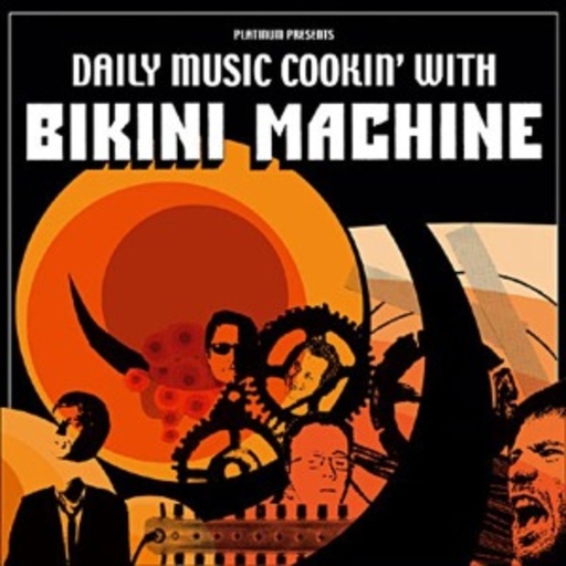 Bikini Machine – Daily Music Cookin' With