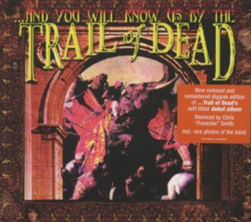 ... And You Will Know Us By The Trail Of Dead – And You Will Know Us By The Trail Of Dead