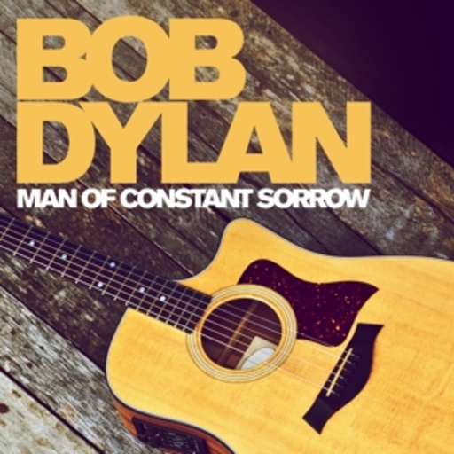 Bob Dylan – Man Of Constant Sorrow - Greatest Hits