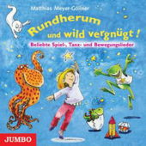 Matthias Meyer-Göllner – Rundherum und wild vergnügt!