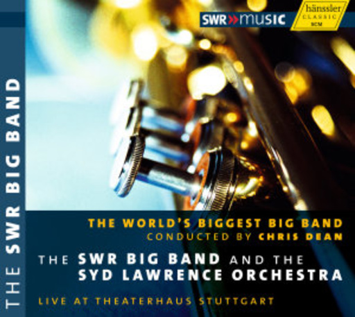 SWR Big Band & Syd Lawrence Orchestra – The World's Biggest Band - Live At Theaterhaus Stuttgart