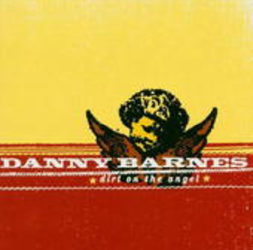Danny Barnes – Dirt On The Angel