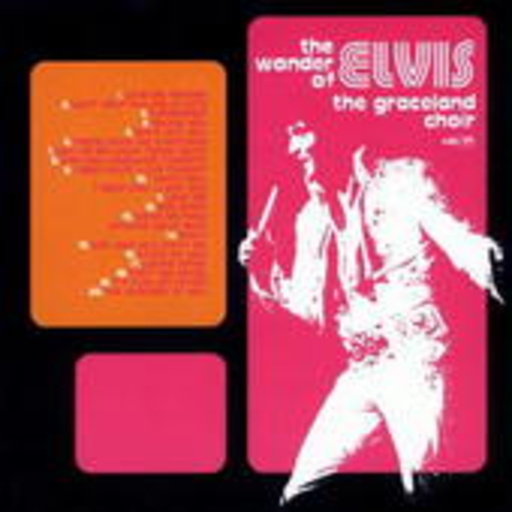 The Graceland Choir – The Wonder Of Elvis