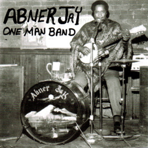 Abner Jay – One Man Band