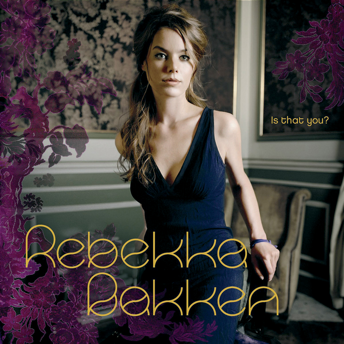 Rebekka Bakken – Is That You?