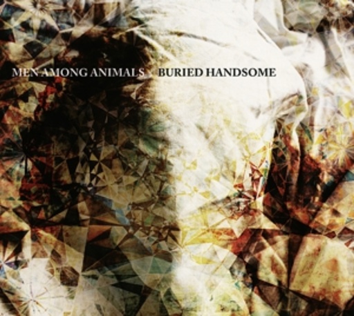 Men Among Animals – Buried Handsome