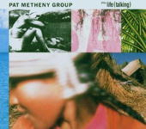 Pat Metheny Group – Still Life (Talking)