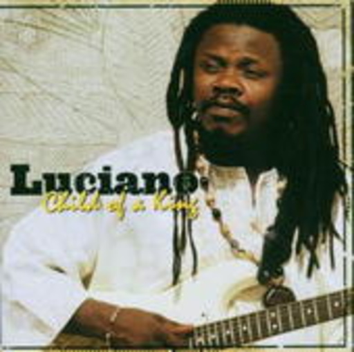 Luciano – Child Of A King