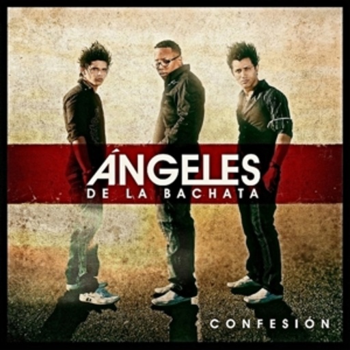 Angeles De La Bachata – Confesion
