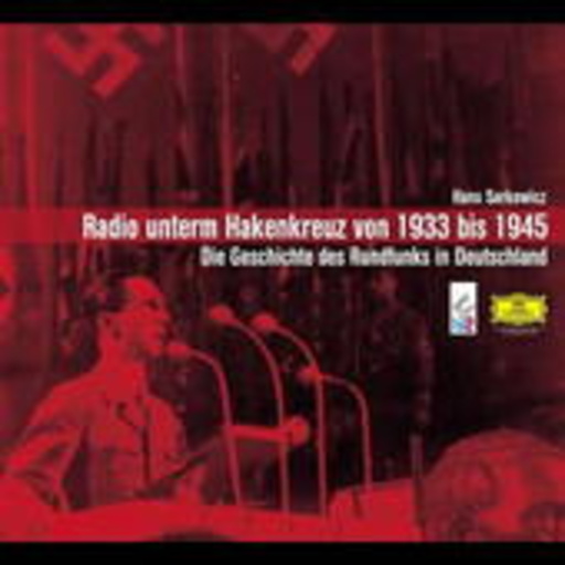 Hans Sarkowicz – Radio unterm Hakenkreuz von 1933 bis 1945
