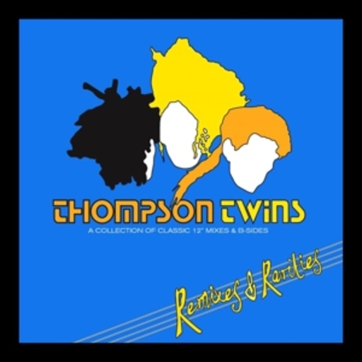 Thompson Twins – Remixes And Rarities