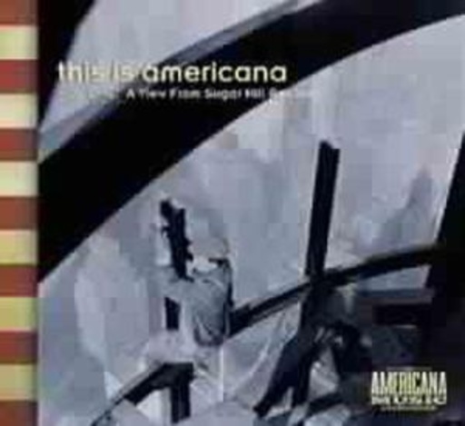 Diverse – This Is Americana - A View From Sugarhill Records