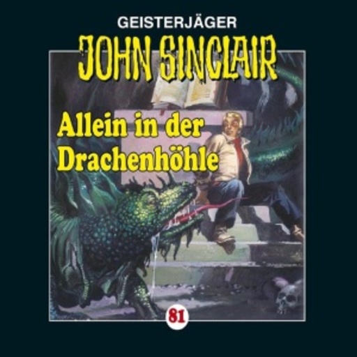 John Sinclair – Allein in der Drachenhöhle (Folge 82)