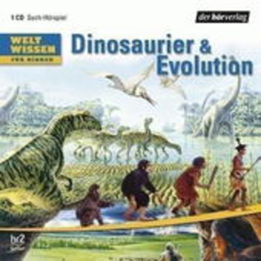 Diverse – Weltwissen für Kinder: Dinosaurier und Evolution