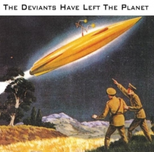 Deviants – Deviants Have Left The Planet