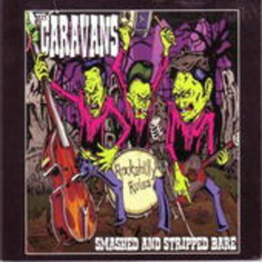 The Caravans – Smashed And Stripped Bare