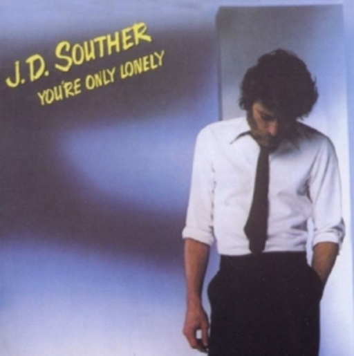 J.D. Souther – You're Only Lonely