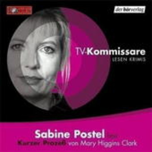 Sabine Postel – TV-Kommissare lesen Krimis: Kurzer Prozeß