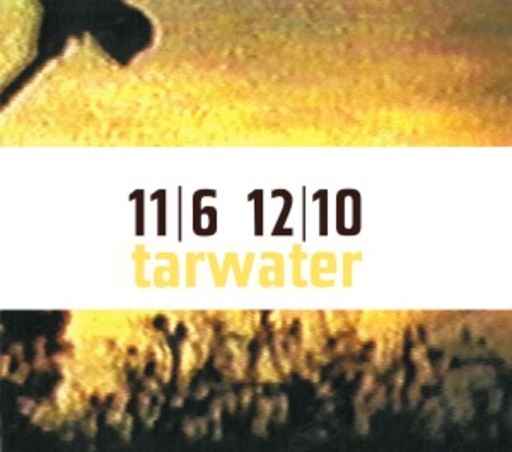 Tarwater – 11/6 12/10