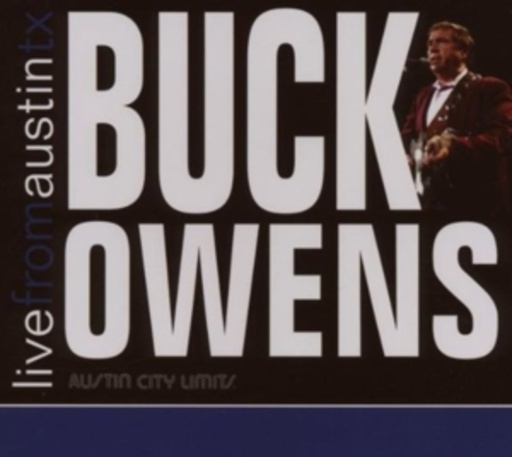 Buck Owens – Live From Austin, TX