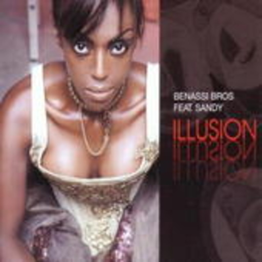 Benassi Bros. feat. Sandy – Illusion