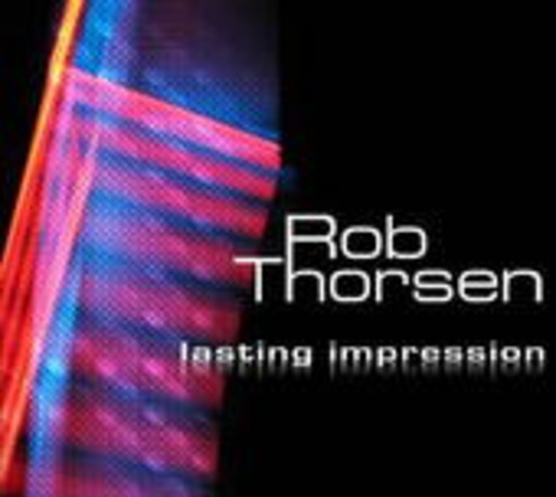 Rob Thorsen – Lasting Impression