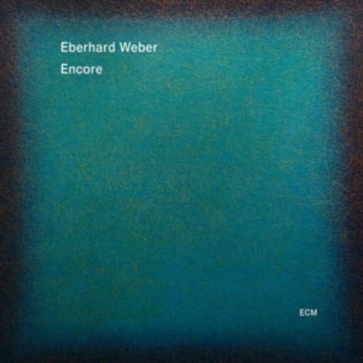 Eberhard Weber – Encore