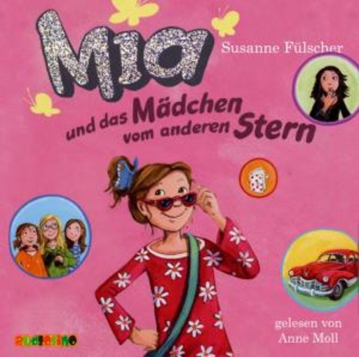 Anne Moll – Mia und das Mädchen vom anderen Stern