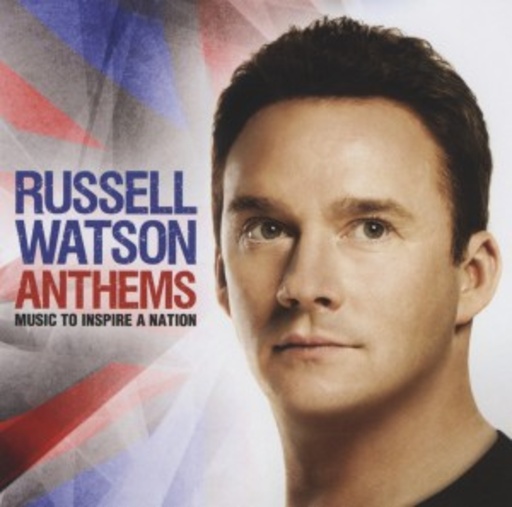 Russell Watson – Anthems - Music To Inspire A Nation