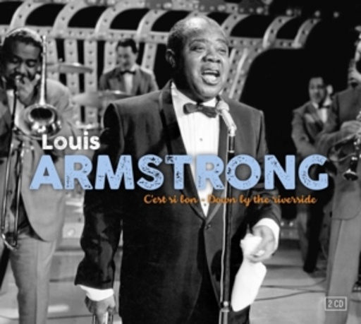 Louis Armstrong – C'est Si Bon - Down By The Riverside