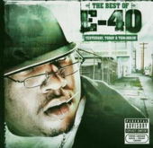 E-40 – The Best Of E-40: Yesterday, Today & Tomorrow