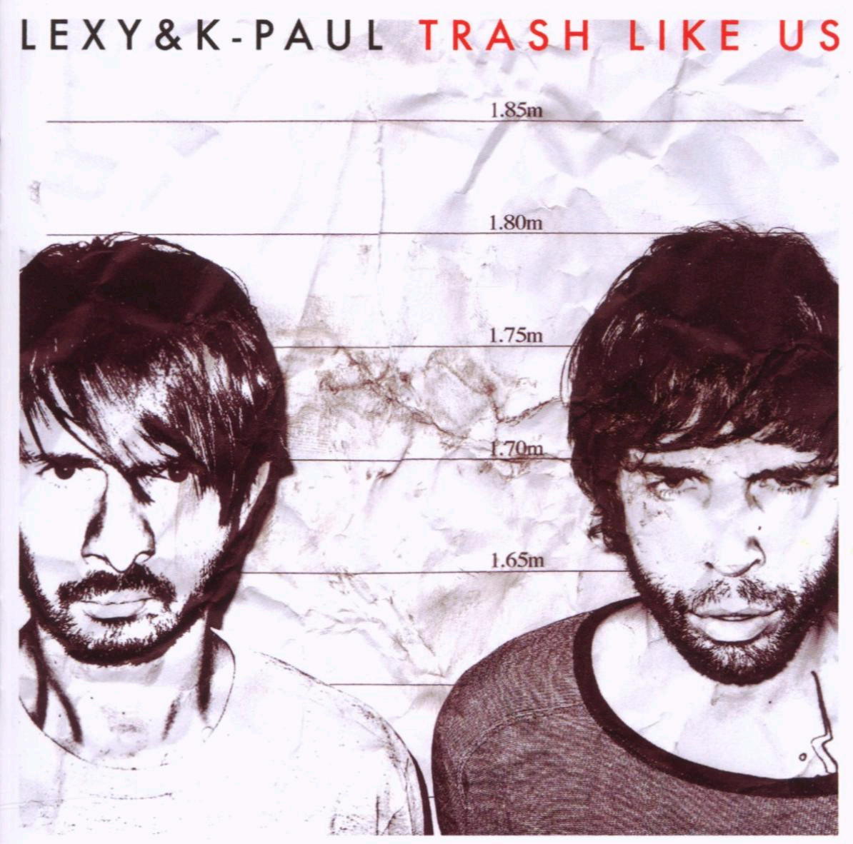 Lexy & K-Paul – Trash Like Us