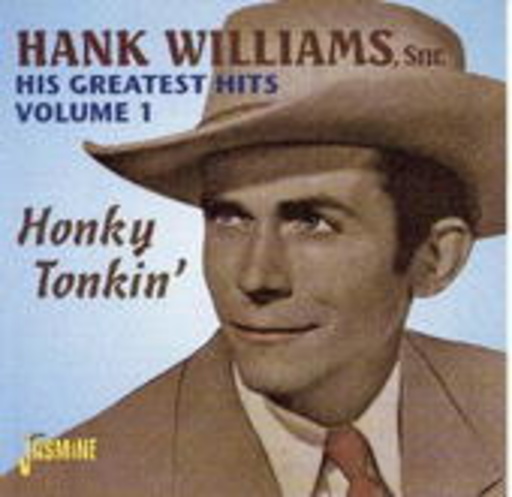 Hank Williams – His Greatest Hits Vol. 1: Honky Tonkin'