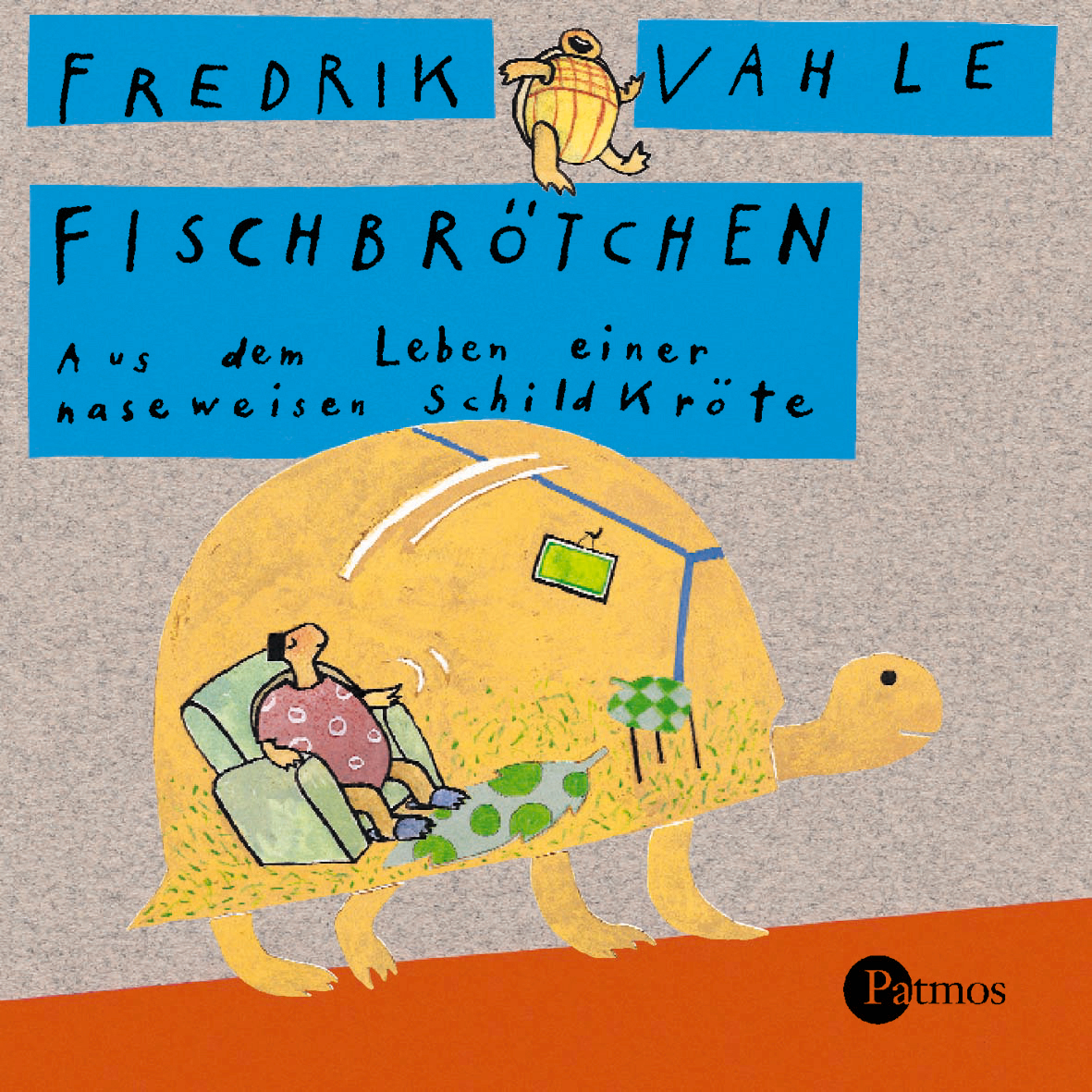Fredrik Vahle – Fischbrötchen - Aus dem Leben einer naseweisen Schildkröte