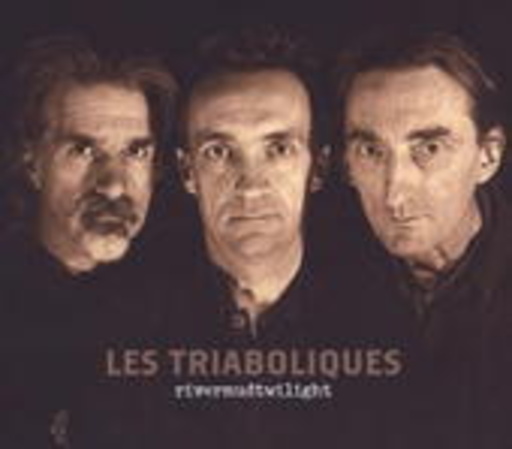 Les Triaboliques – Rivermudtwilight