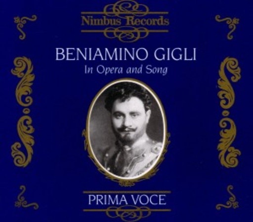 Beniamino Gigli – Beniamino Gigli - In Opera And Song