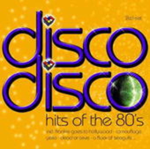 Diverse – Disco Disco - Hits Of The 80's
