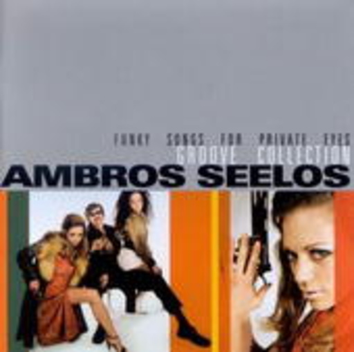 Ambros Seelos Groove Collection – Funky Songs For Private Eyes
