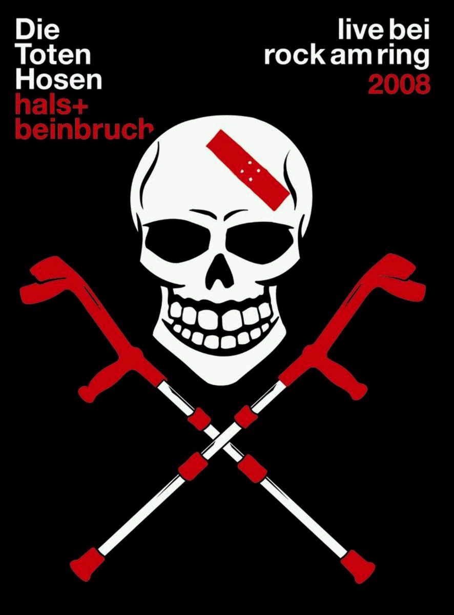 Die Toten Hosen – Hals+Beinbruch - Live bei Rock am Ring 2008