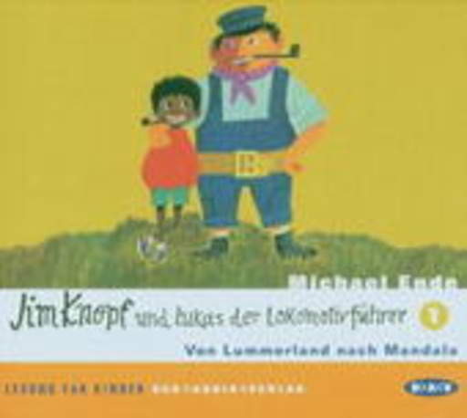 Thomas Schendel – Jim Knopf und Lukas der Lokomotivführer - Teil 1: Von Lummerland nach Mandala