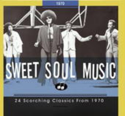 Sweet Soul Music – 24 Scorching Classics From 1970