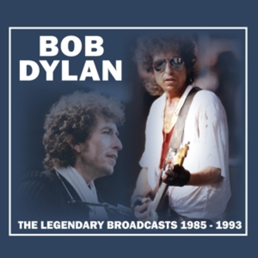 Bob Dylan – The Legendary Broadcasts 1985-1993