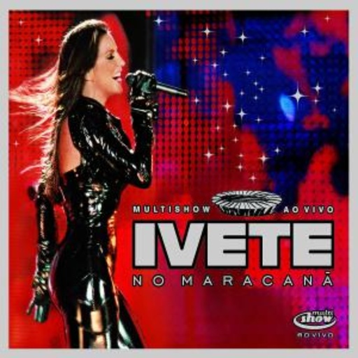 Ivete Sangalo – Multishow Ao Vivo Ivete No Maracana
